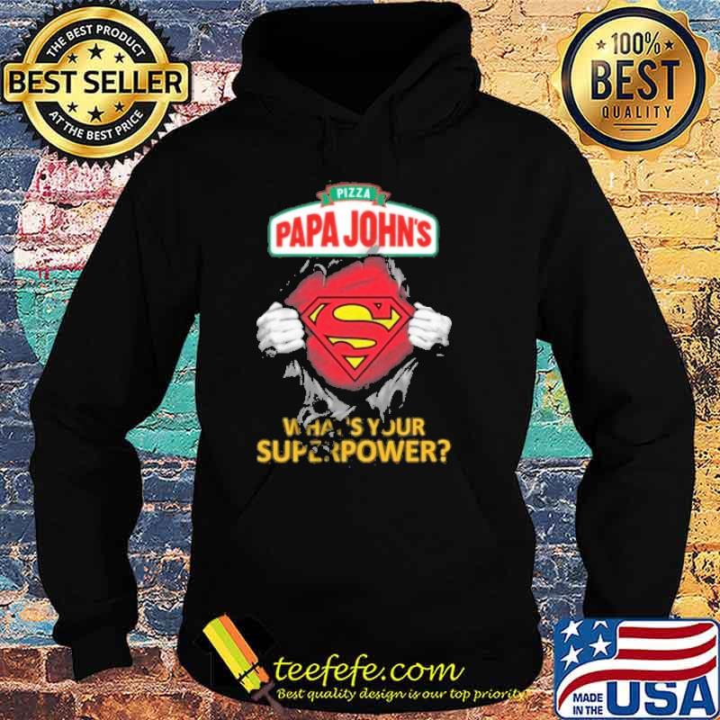 Pizza papa John's what's your superpower superman shirt