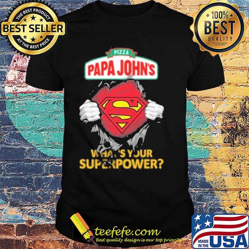 Pizza papa John's what's your superpower superman s Unisex Pizza papa John's what's your superpower superman s Unisex