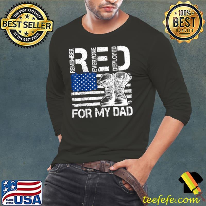 R.E.D. Friday Remember Everyone Deployed For My Daddy Usa Flag T-Shirt Long Sleeve Tee R.E.D. Friday Remember Everyone Deployed For My Daddy Usa Flag T-Shirt Long Sleeve Tee