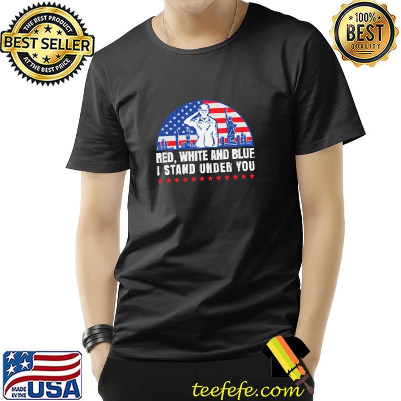Red White And Blue I Stand For The Flag God Bless America Stars T-Shirt