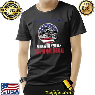Retired Submarine Veteran Find Me Motorcycle Biker Usa Flag T-Shirt
