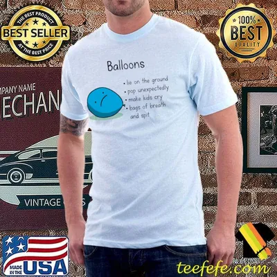 Rubber sod ballons lie on the ground pop unexpectedly T-Shirt