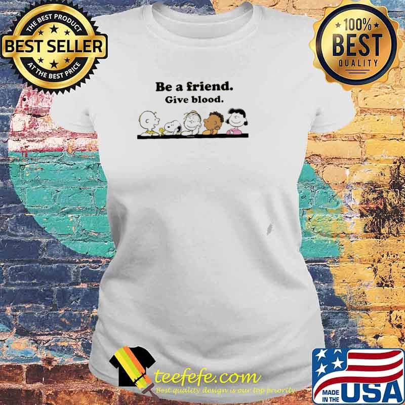 Snoopy Blood Donation Be A Friend Give Blood Peanuts Gang s Laides tee Snoopy Blood Donation Be A Friend Give Blood Peanuts Gang s Laides tee
