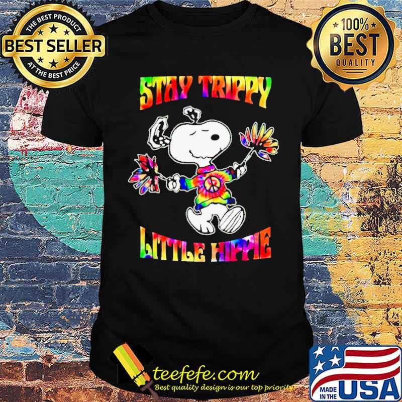 Snoopy Stay trippy little hippie s Unisex Snoopy Stay trippy little hippie s Unisex