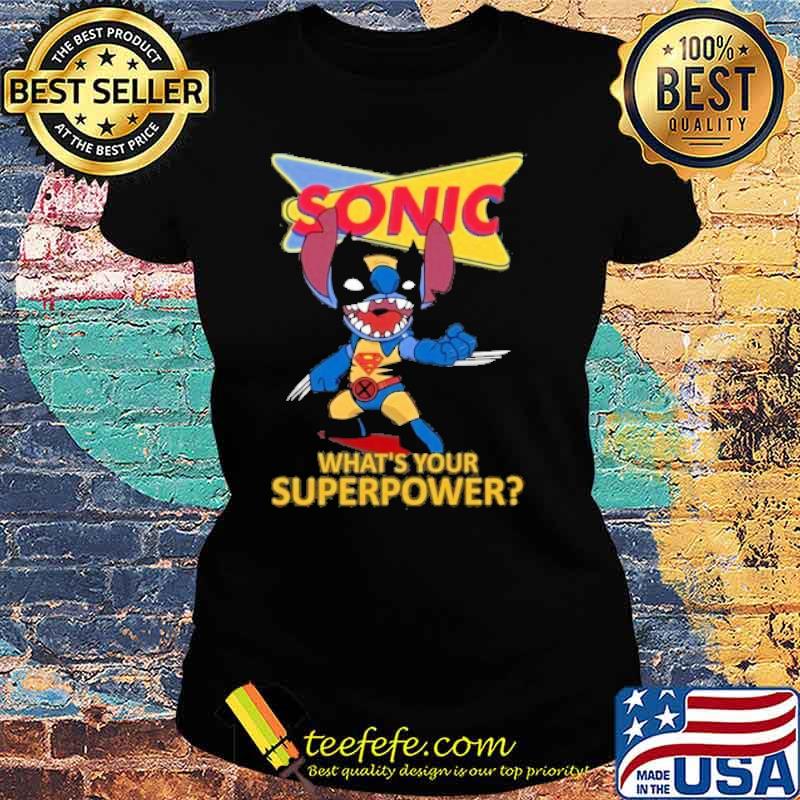 SONIC DRIVE-IN what's your superpower Stitch s Ladies tee SONIC DRIVE-IN what's your superpower Stitch s Ladies tee