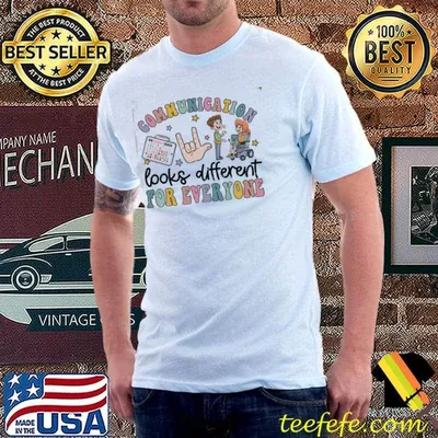 Speech Pathologist Therapy Communication Looks Different for everyone shirt