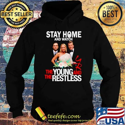 Stay At Home The Young And The Restless Movies shirt