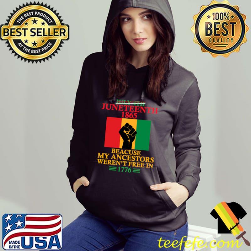 Symbol Juneteenth Cause Ancestors Weren't Free In 1776 4th Of July T-Shirt Symbol Juneteenth Cause Ancestors Weren't Free In 1776 4th Of July T-Shirt