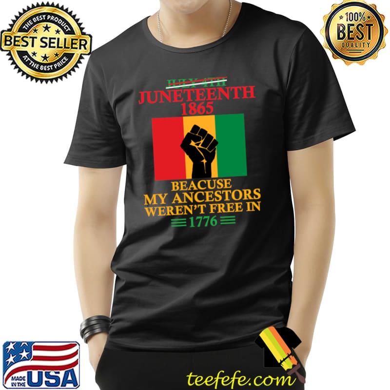 Symbol Juneteenth Cause Ancestors Weren't Free In 1776 4th Of July T-Shirt Unisex Symbol Juneteenth Cause Ancestors Weren't Free In 1776 4th Of July T-Shirt Unisex