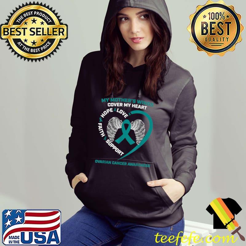 Teal In Memory Of My Mother's Wings Ovarian Cancer Awareness T-Shirt Hoodie Teal In Memory Of My Mother's Wings Ovarian Cancer Awareness T-Shirt Hoodie