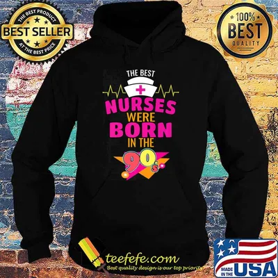The Best Nurse Were Born In The 90s Nostalgia Retro Eighties T-Shirt