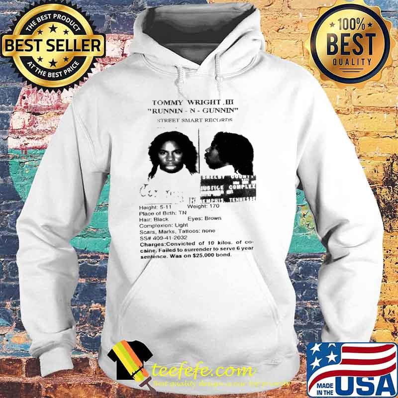 Tommy wright runnin N gunnin street smart records s Hoodie Tommy wright runnin N gunnin street smart records s Hoodie