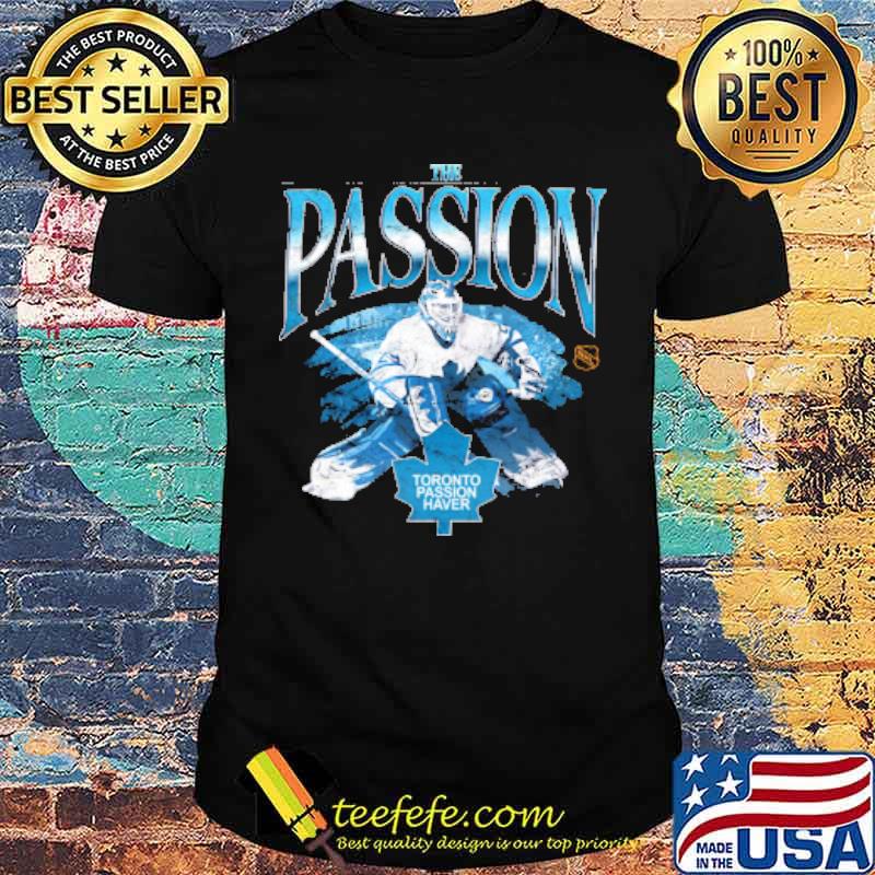 VINTAGE TORONTO PASSION HAVER MAPLE LEAFS THE PASSION SHIRT Unisex VINTAGE TORONTO PASSION HAVER MAPLE LEAFS THE PASSION SHIRT Unisex