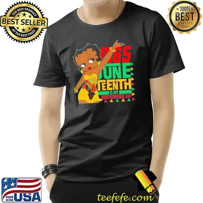 1865 Juneteenth is independence day Betty Boop shirt