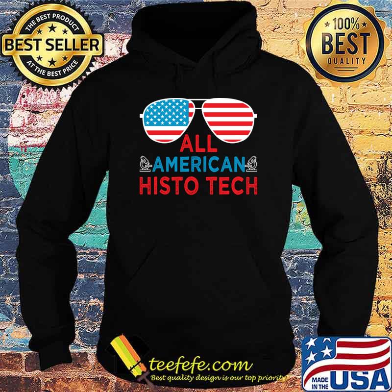 4th Of July All American Histo Tech Patriotic Sunglasses Histology Technician T-Shirt