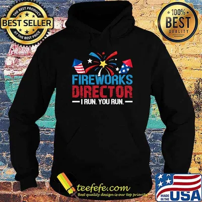4th of July Fireworks Director I Run You Run T-Shirt
