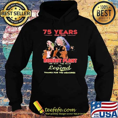 75 years 1948-2023 Robert plant the man the myth the legend thanks for the memories shirt