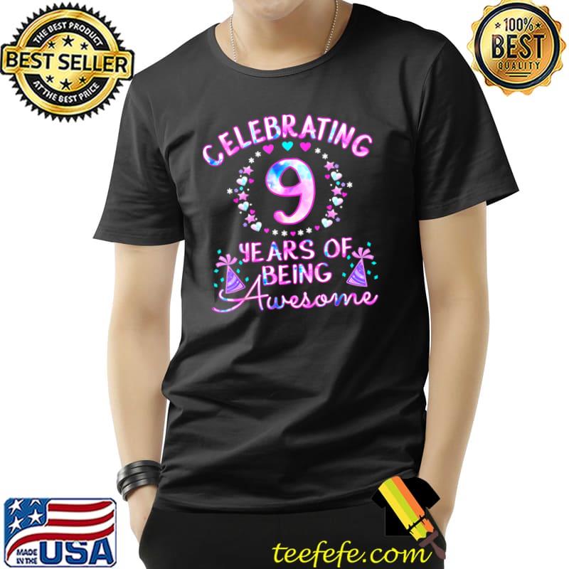 9 Years Of Being Awesome 9 Year Old Birthday Tie Dye Hearts T-Shirt 9 Years Of Being Awesome 9 Year Old Birthday Tie Dye Hearts T-Shirt
