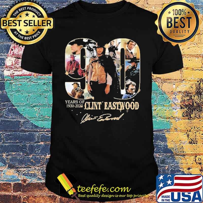 90 years of 1930-2020 Clint Eastwood signature s Unisex 90 years of 1930-2020 Clint Eastwood signature s Unisex