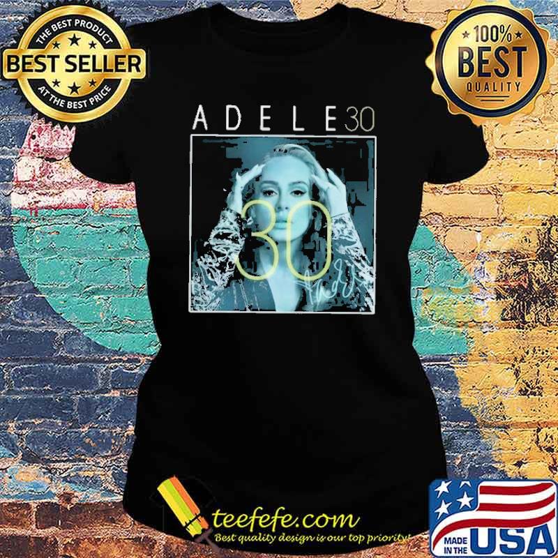 Adele 30 singer signature s Ladies tee Adele 30 singer signature s Ladies tee