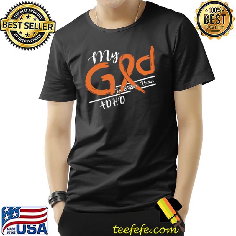 ADHD Awareness My God Is Stronger In This Family No One Fights Alone T-Shirt