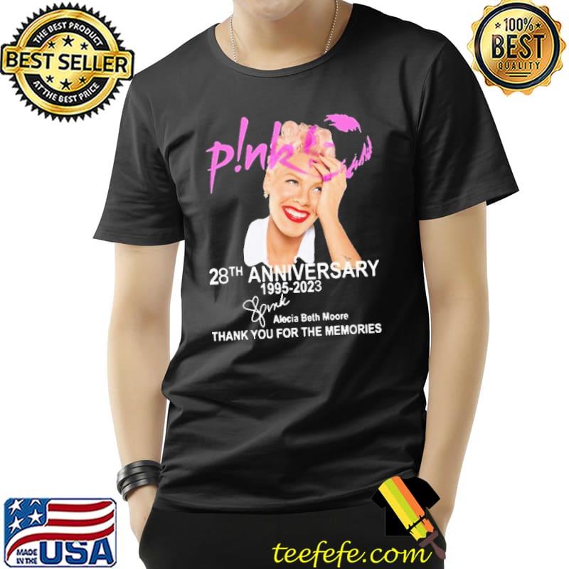 Alecia Beth Moore pink 28th anniversary thank you for the memories signature shirt Alecia Beth Moore pink 28th anniversary thank you for the memories signature shirt