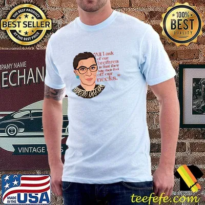 All Last Of Our Brethren Ruth Bater Ginsburg Quote T-Shirt