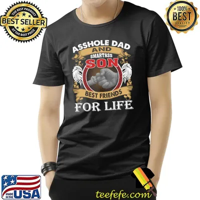 Asshole Dad And Smartass Son Best Friends For Life Wings T-Shirt