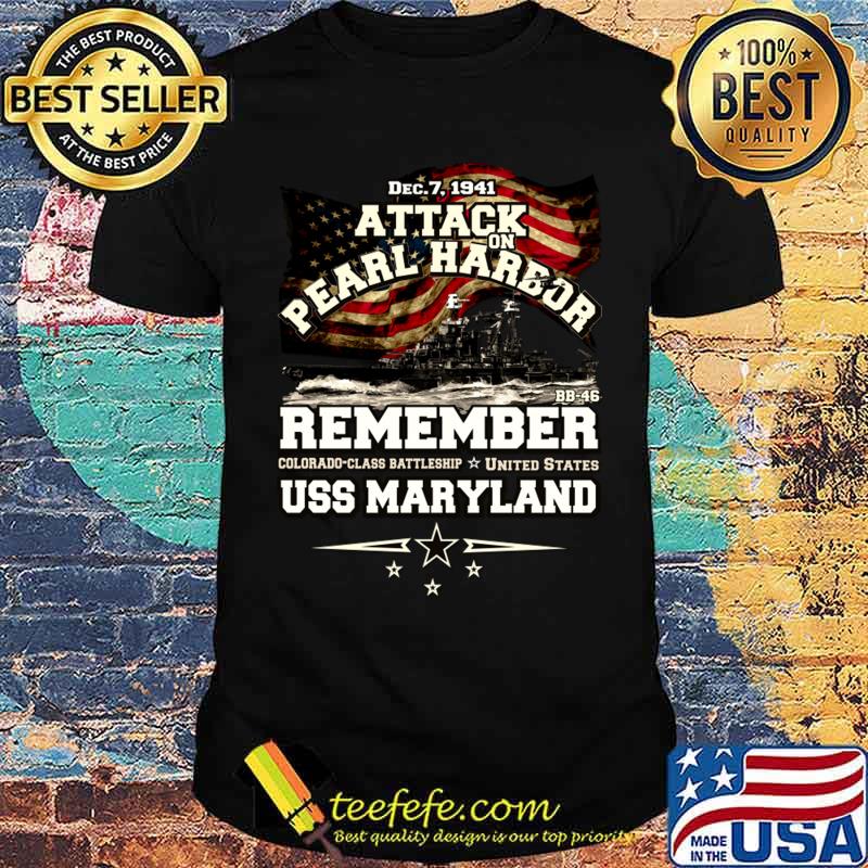 Attack On Pearl Harbor Remember Uss Maryland BB46 American Flag T-Shirt Unisex Attack On Pearl Harbor Remember Uss Maryland BB46 American Flag T-Shirt Unisex