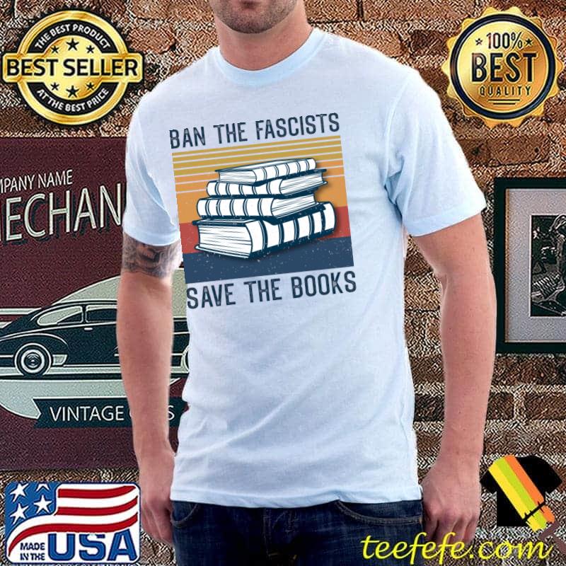 Ban The Fascists Save The Books Vintage T-Shirt