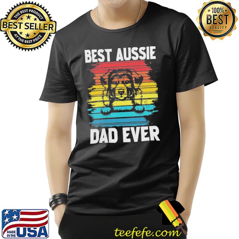 Best aussie dad ever dog vintage s Unisex Best aussie dad ever dog vintage s Unisex