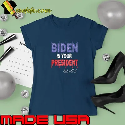 Biden is your president deal with it stars political 2024 T-Shirt