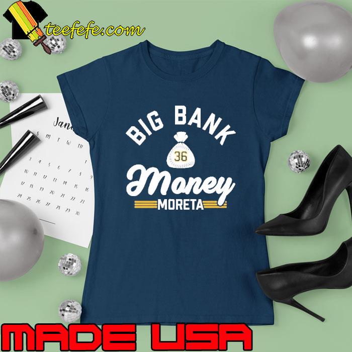 Big bank 36 money moreta s Ladies tee Big bank 36 money moreta s Ladies tee