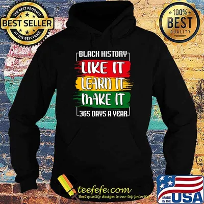 Black History Month 2023 Live It Learn It Make It 365 Days T-Shirt
