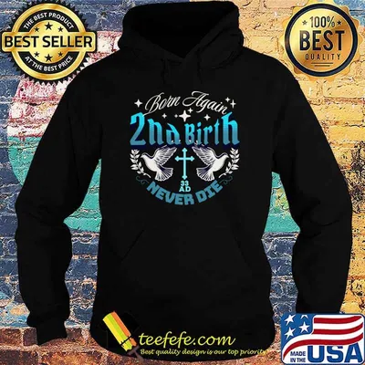 Born Again 2nd Birth Never Die Birds Stars Version T-Shirt