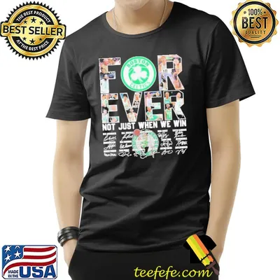 Boston celtics forever not just when we win signatures 2023 boston celtics shirt