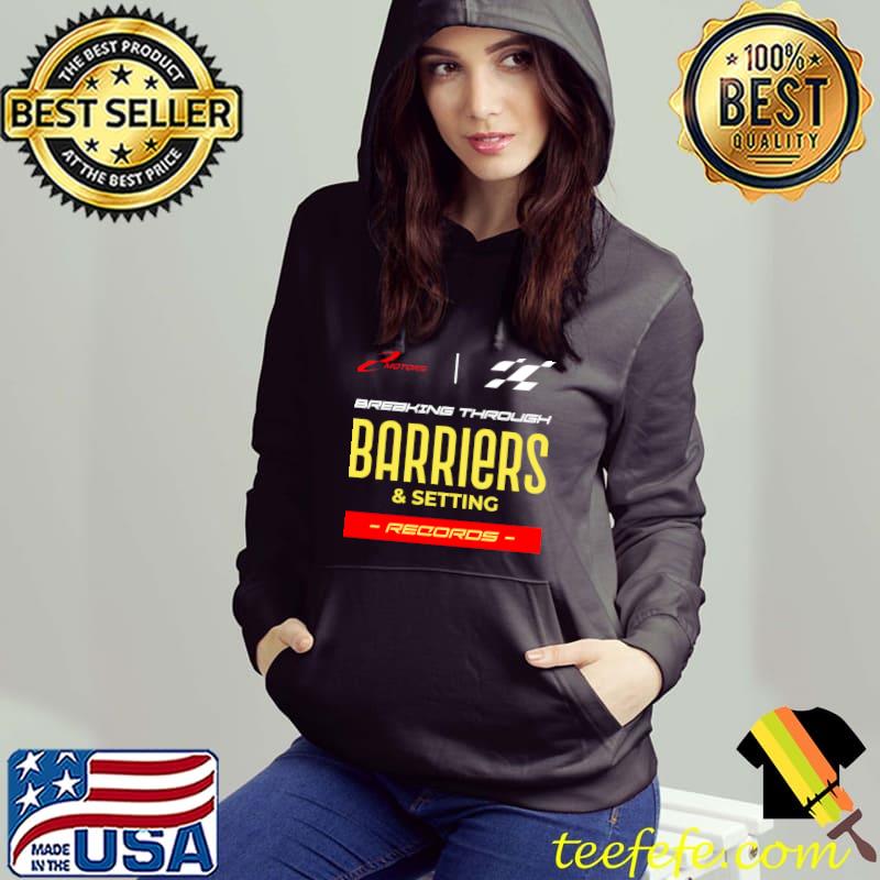 Breaking through barriers and setting records f1 motorsport T-Shirt Hoodie Breaking through barriers and setting records f1 motorsport T-Shirt Hoodie