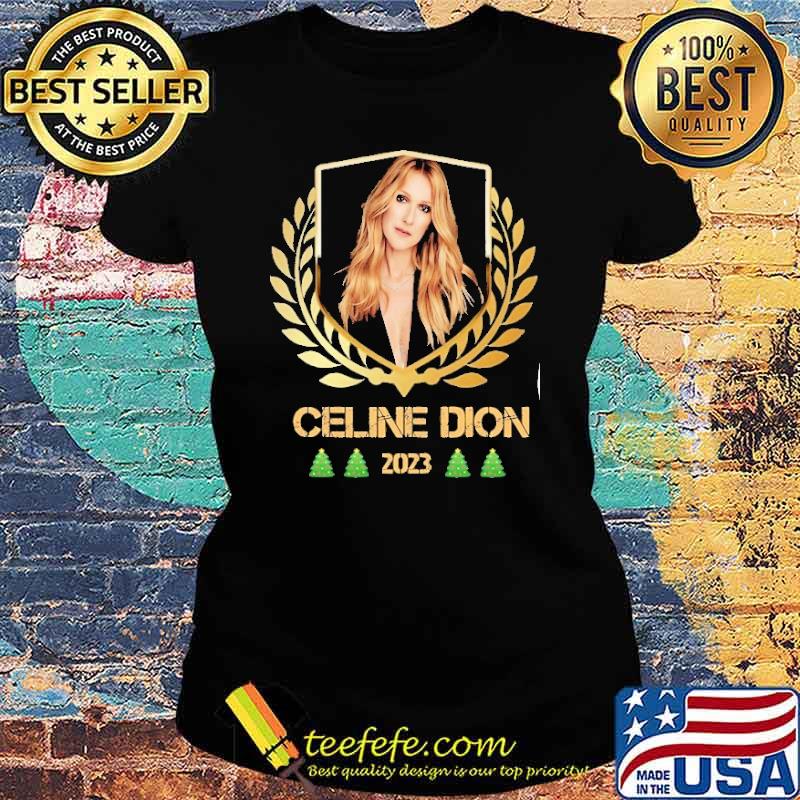 Celine Dion 2023 actor s Ladies tee Celine Dion 2023 actor s Ladies tee