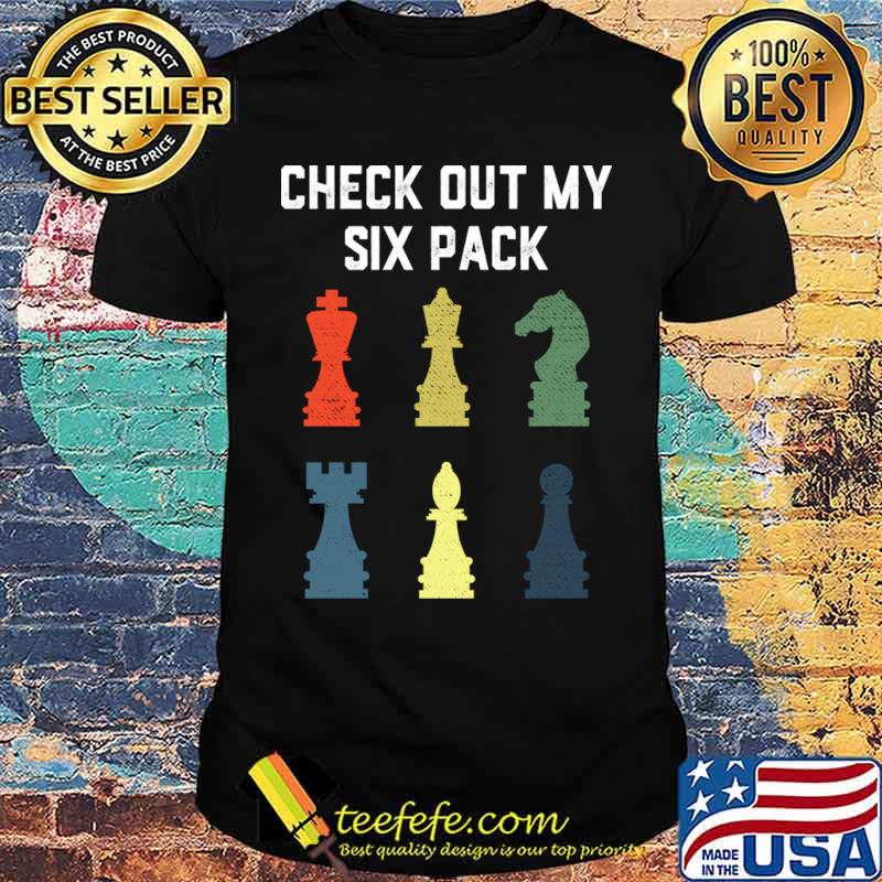 Check Out My Six Pack Chess Gift For Chess Lover Retro T-Shirt Unisex Check Out My Six Pack Chess Gift For Chess Lover Retro T-Shirt Unisex
