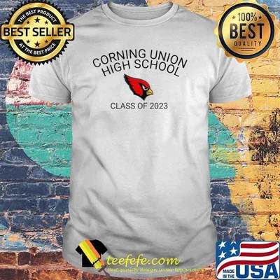 Corning union high school class of 2023 shirt
