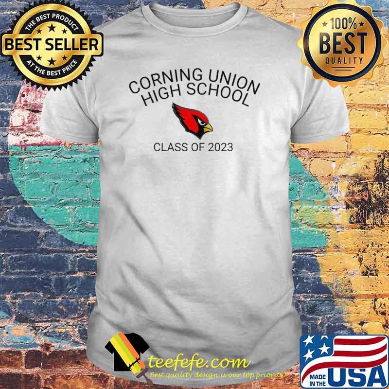Corning union high school class of 2023 shirt