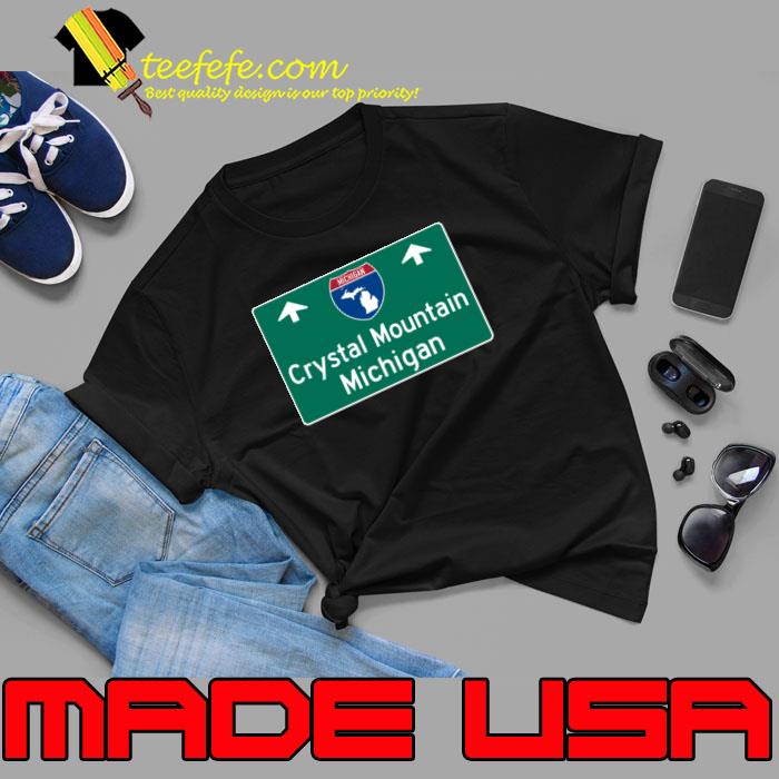 Crystal Mountain Michigan Highway Guide Sign T-Shirt Unisex Crystal Mountain Michigan Highway Guide Sign T-Shirt Unisex