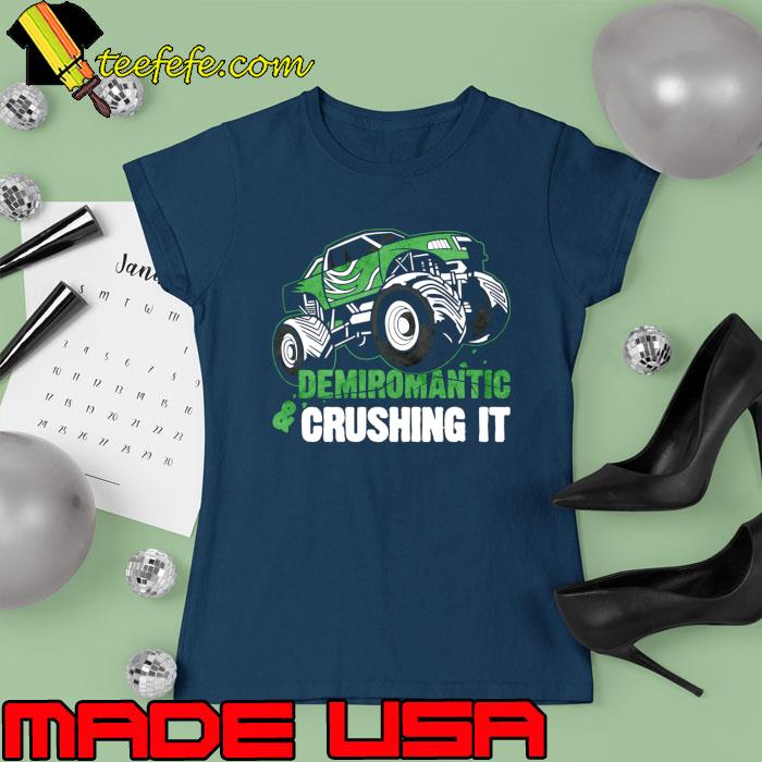 Demiromantic Pride Monster Truck Demiromantic & Crushing It T-Shirt