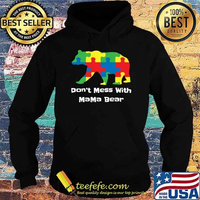 Don't Mess With Mama Bear Autism Mama Bear T-Shirt