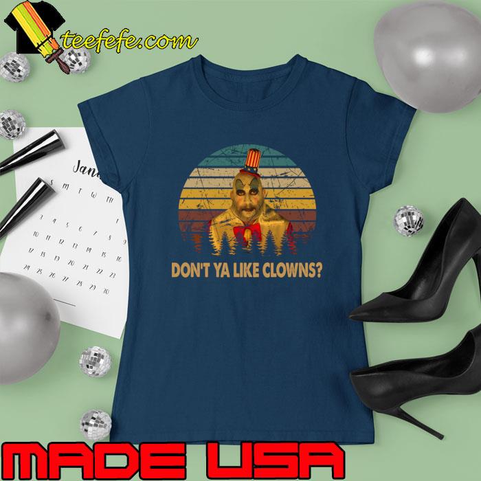 Don't Ya Like Clowns Vintage Slasher My Favorite T-Shirt Ladies tee Don't Ya Like Clowns Vintage Slasher My Favorite T-Shirt Ladies tee