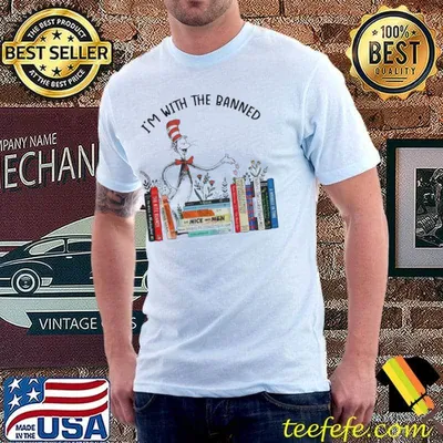 Dr Seuss i'm with the banned books shirt