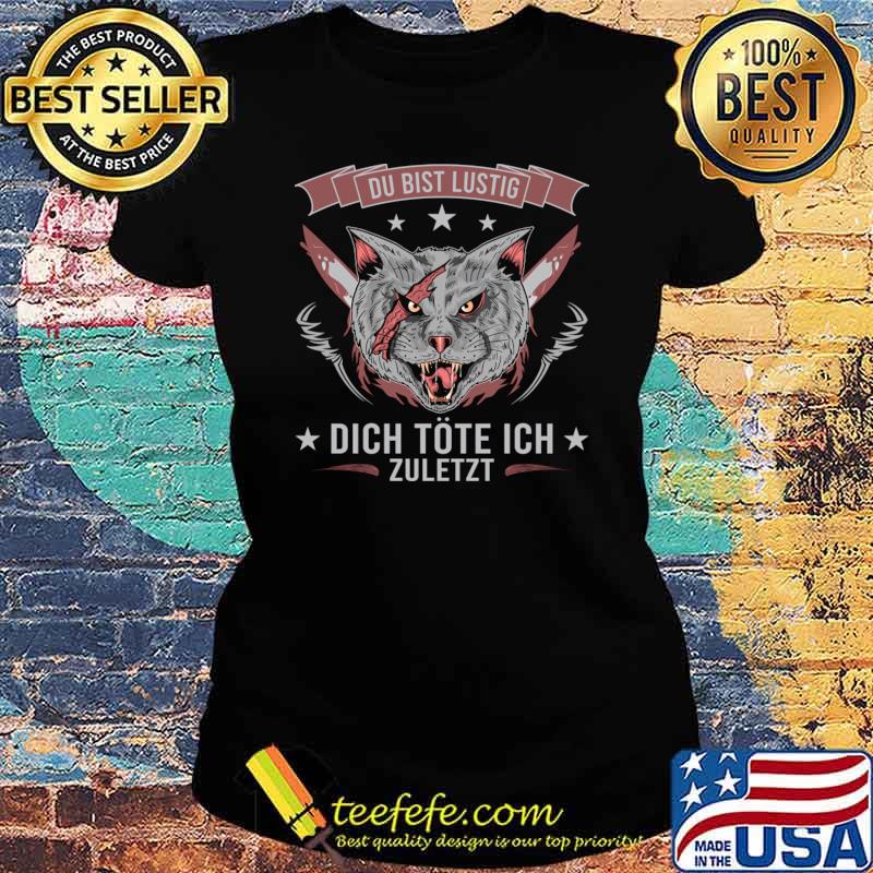 Du Bist Lustig Dich Tote Ich Horror Cat Film Stars Festival Halloween T-Shirt Ladies tee Du Bist Lustig Dich Tote Ich Horror Cat Film Stars Festival Halloween T-Shirt Ladies tee