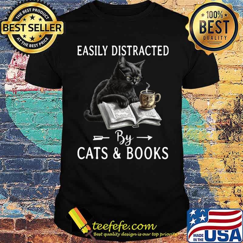 Easily distracted by cats and books T-Shirt Unisex Easily distracted by cats and books T-Shirt Unisex