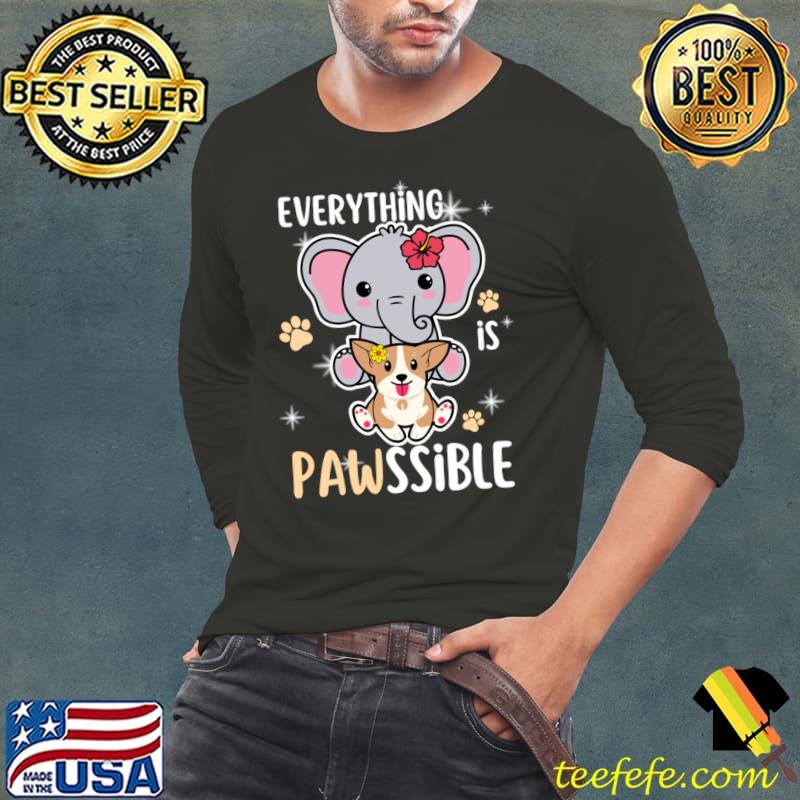 Elephant And Dog Motivation Quote Everything is Pawssible T-Shirt Long Sleeve Tee Elephant And Dog Motivation Quote Everything is Pawssible T-Shirt Long Sleeve Tee
