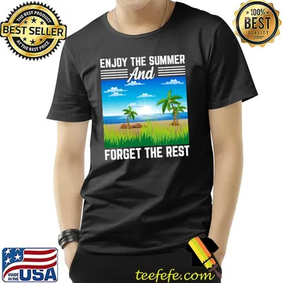 Enjoy The Summer And Forget The Rest I Summer Beach T-Shirt